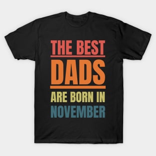 Best Dads are born in November Birthday Quotes Retro T-Shirt